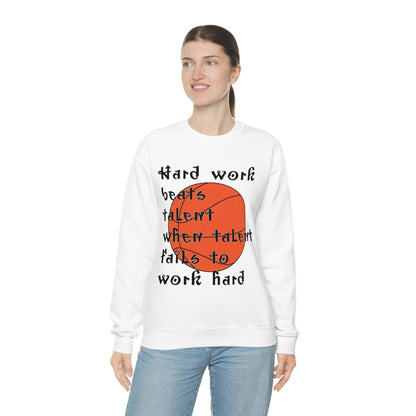 Hard work beats talent _ Basketball Crewneck Sweatshirt