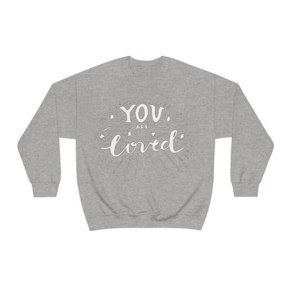 You-are loved Crewneck Sweatshirt