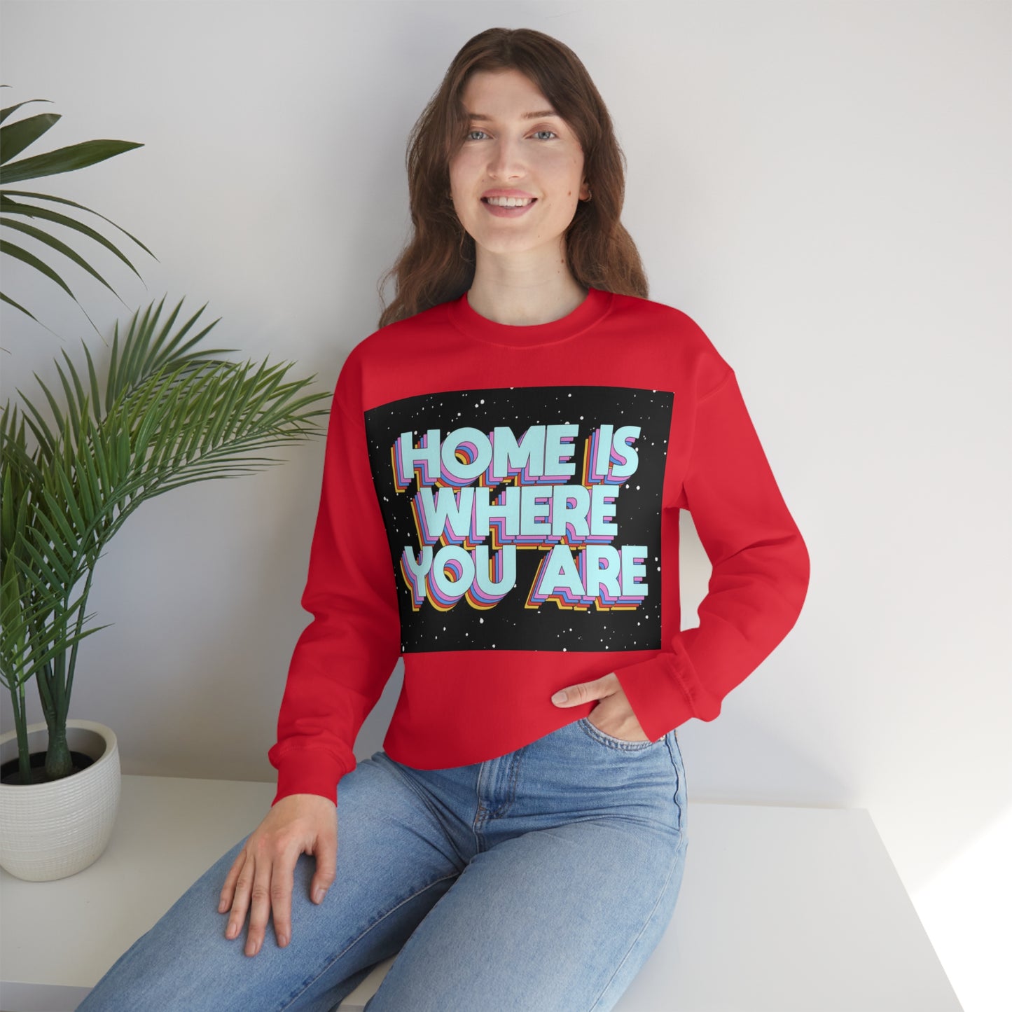 Home is Where you are Crewneck Sweatshirt