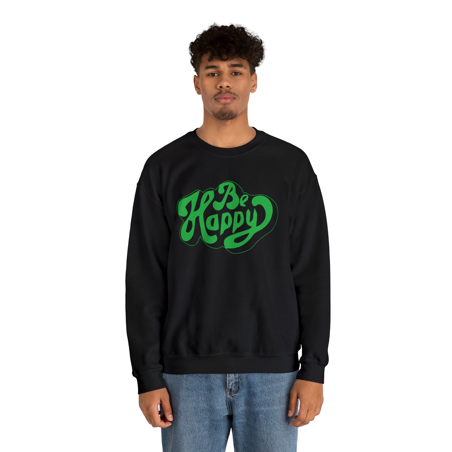 Be happy Crewneck Sweatshirt