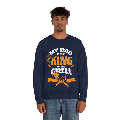 My Dad Is King Of The Grill Crewneck Sweatshirt