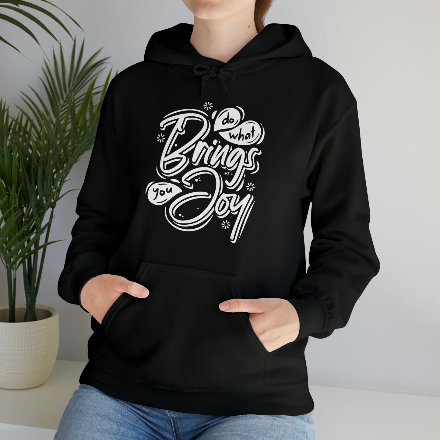 Do what brings you Joy Hoodie