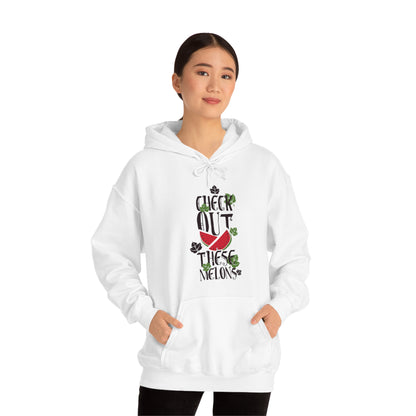 Check Out These Melons Hoodie