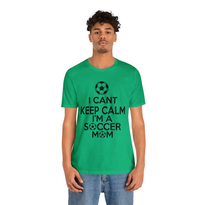 I can't keep calm I'm a soccer mom T-Shirt