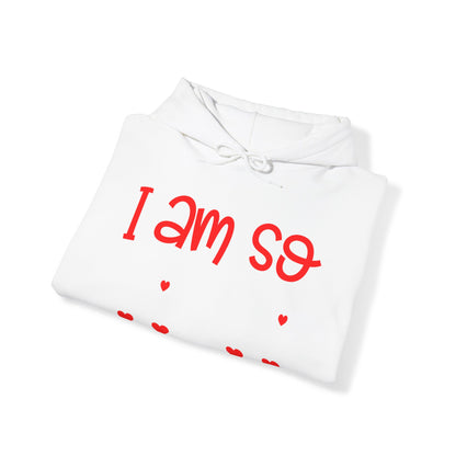 I am So Loved Hoodie