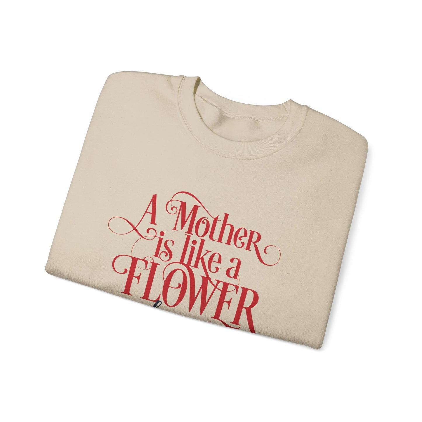 Mother-Is-Like-a-Flower Crewneck Sweatshirt