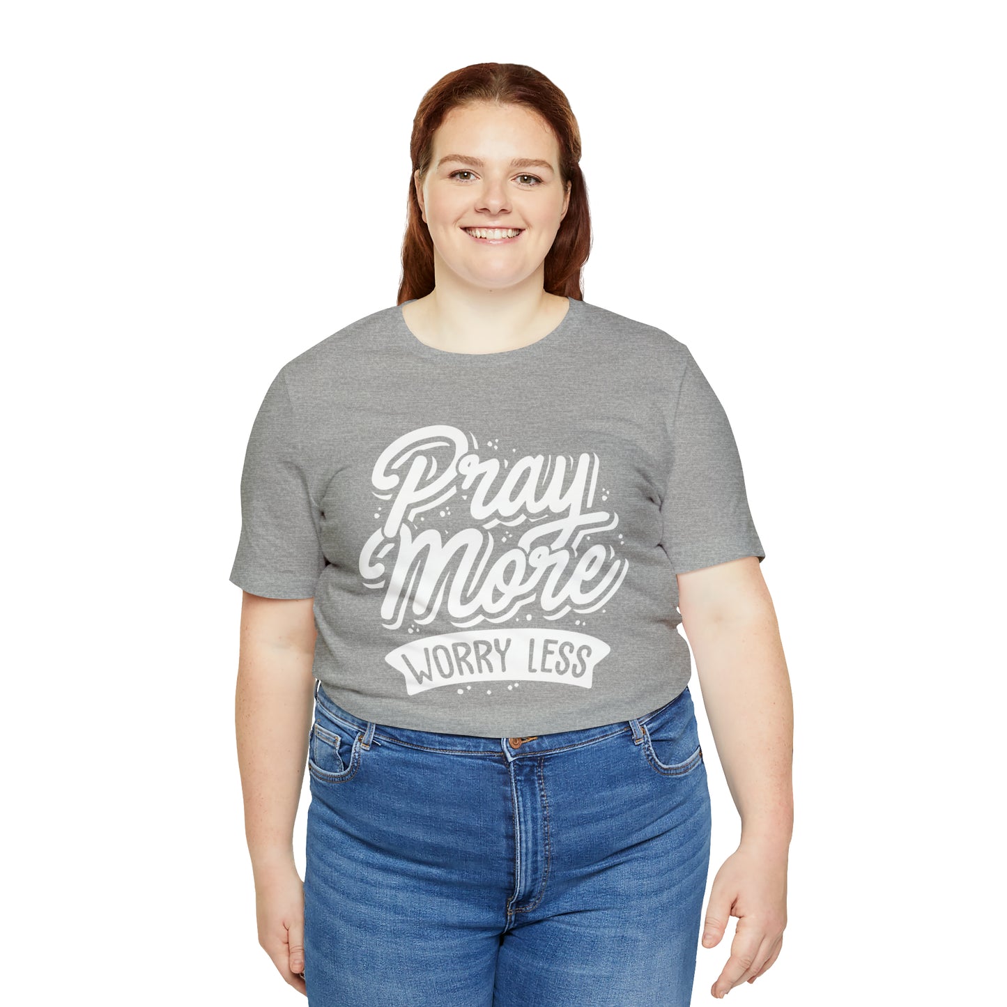 Pray more worry less T-Shirt