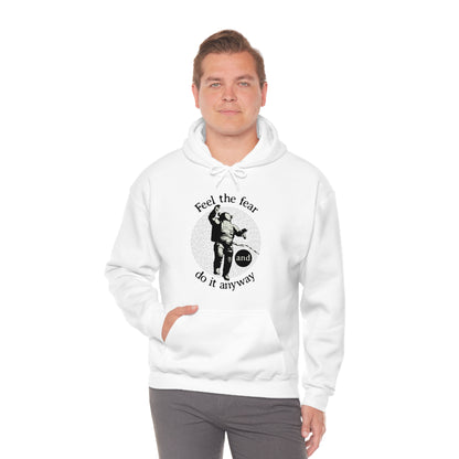 Feel the fear and do it anyway Hoodie