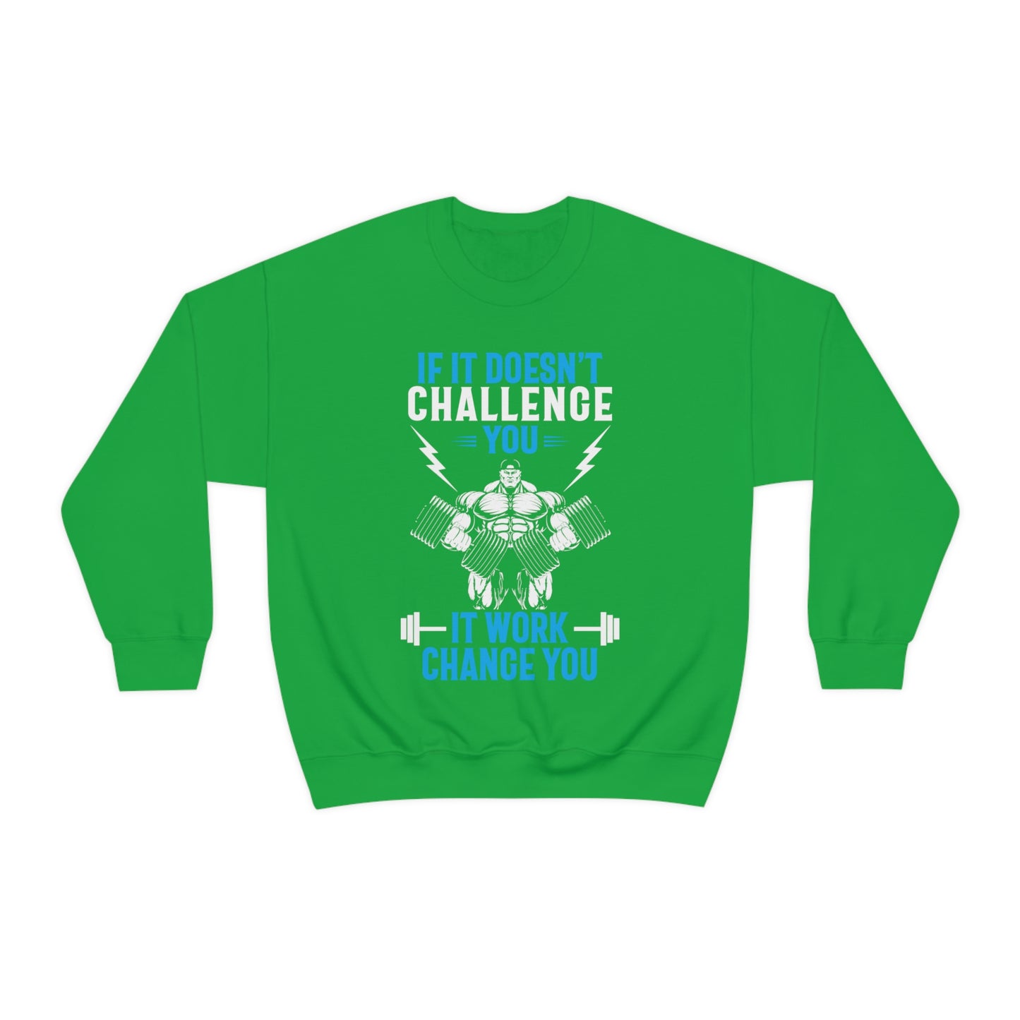 If It Doesn't Challenge You Crewneck Sweatshirt