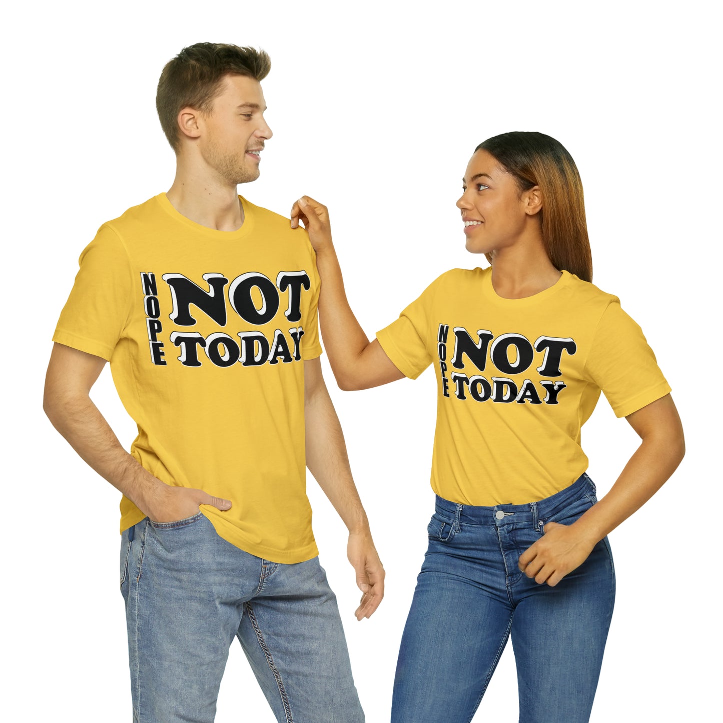 Nope not today T-Shirt