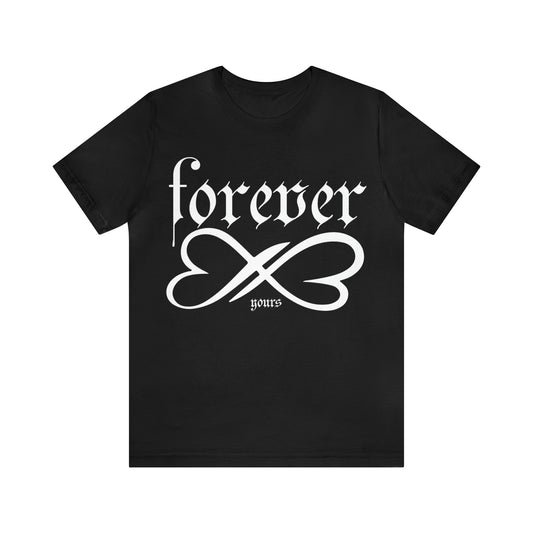 Forever yours T-Shirt