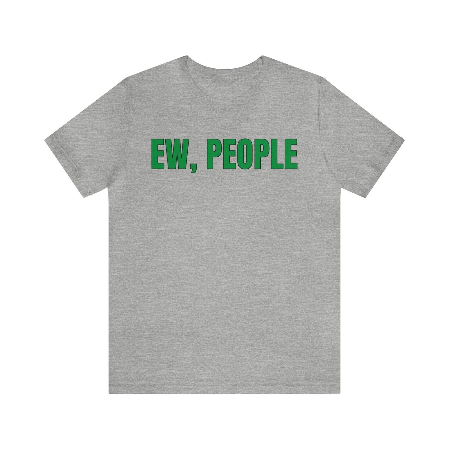 EW, People T-Shirt