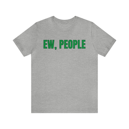 EW, People T-Shirt