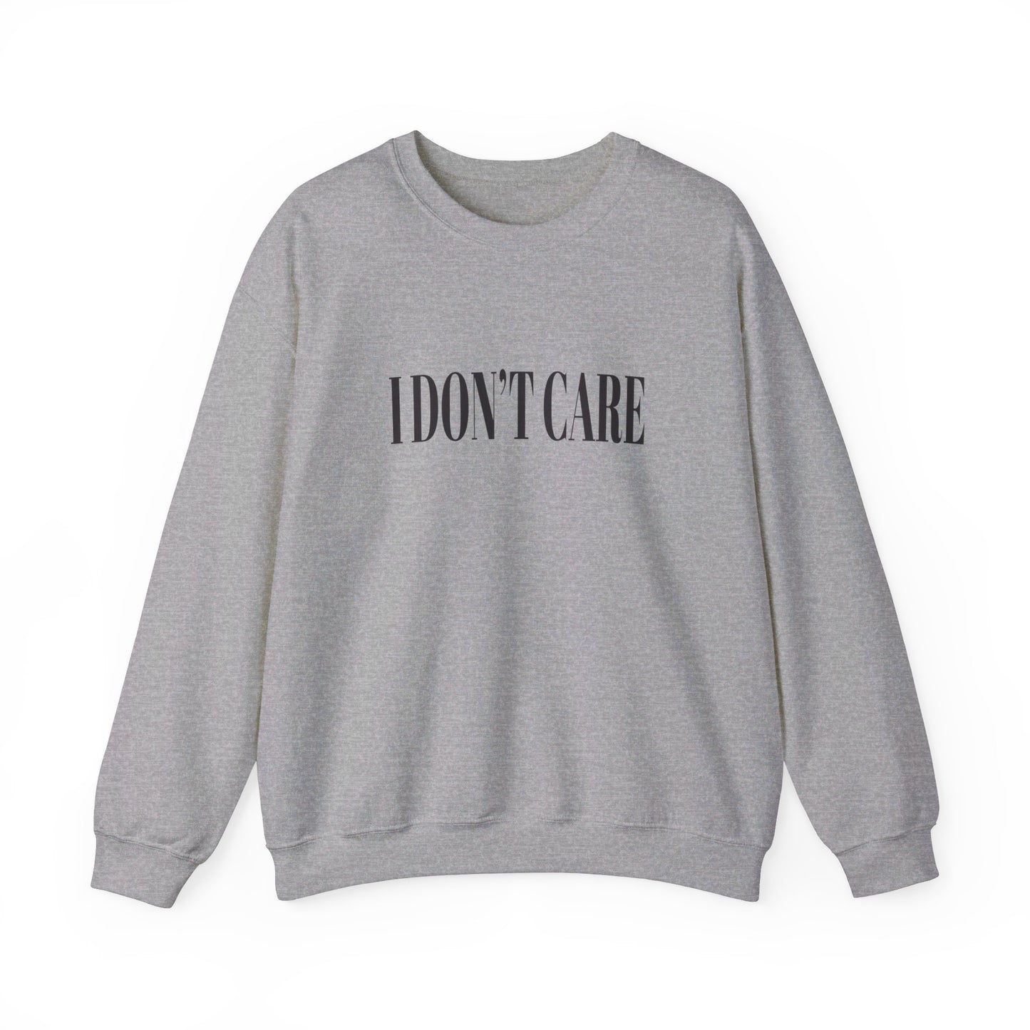 I Don't Care Crewneck Sweatshirt