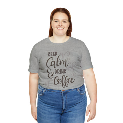 Keep calm and drink coffee T-Shirt