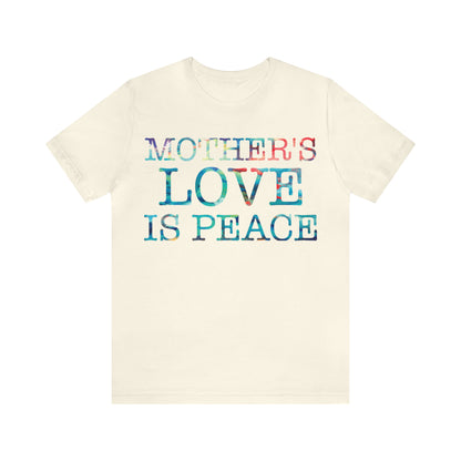 Mothers love is peace T-Shirt