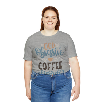 OCD_Obessive_coffee_disorder T-Shirt