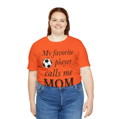 Mom Favorite Soccer player T-Shirt