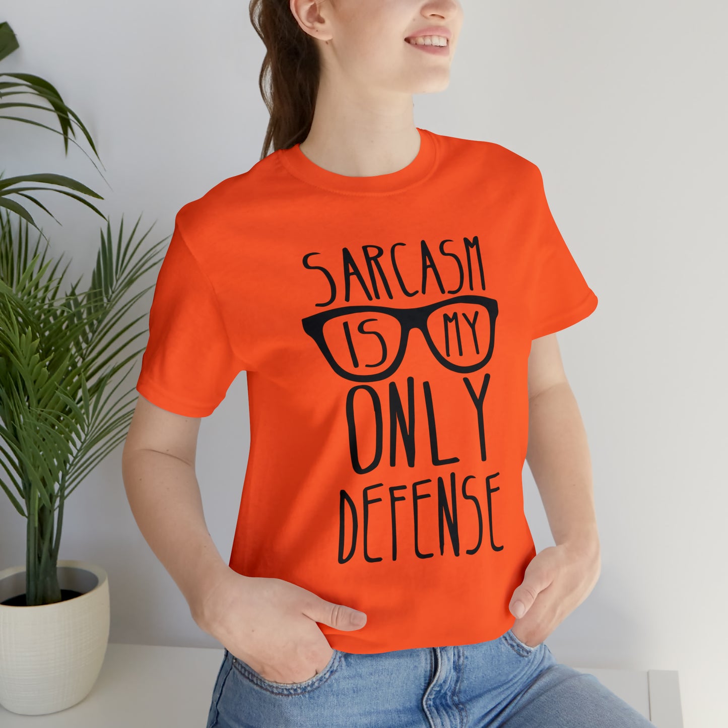 Sarcasm is my Only Defense T-Shirt