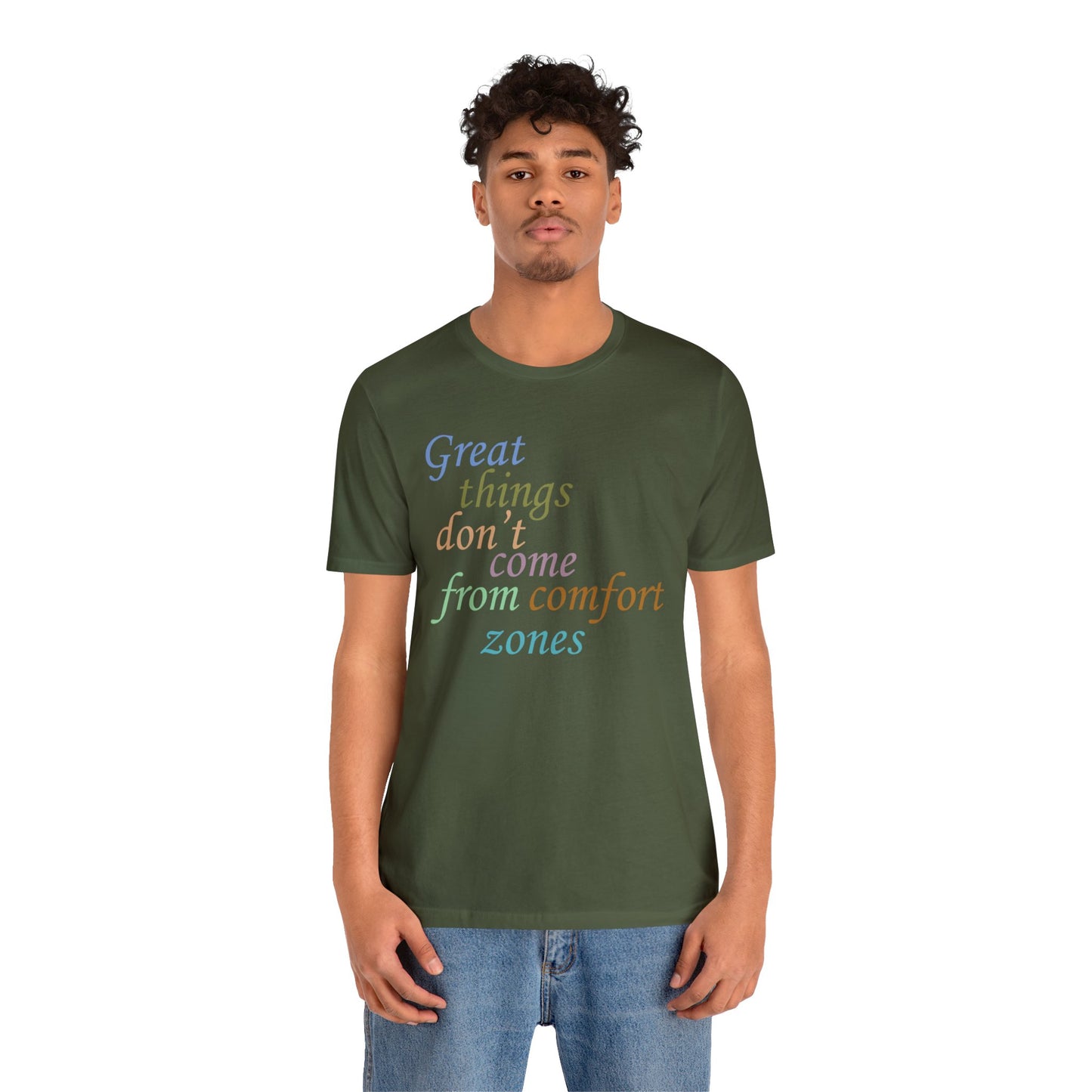 Great things don't come from comfort zone T-Shirt