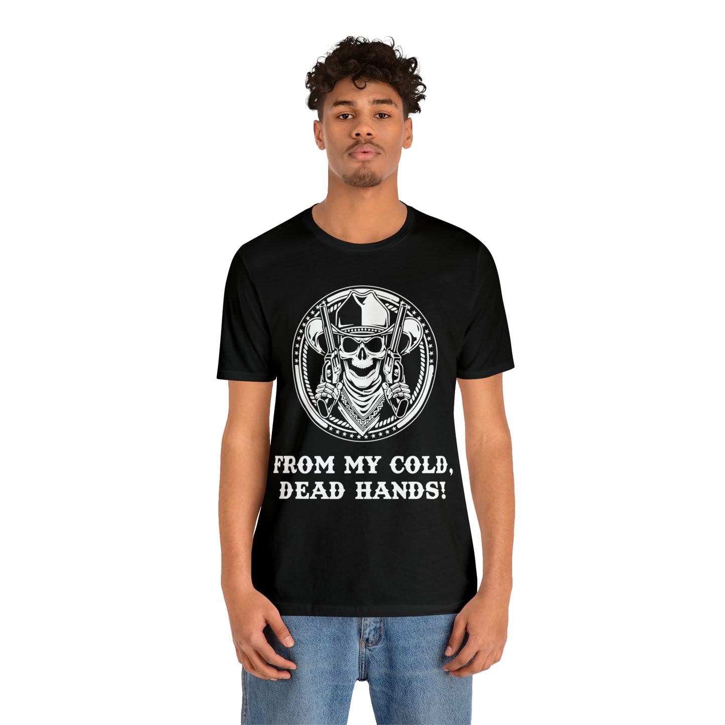 From My Cold Dead Hands! T-Shirt