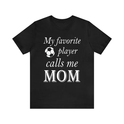 Mom Favorite Soccer player T-Shirt