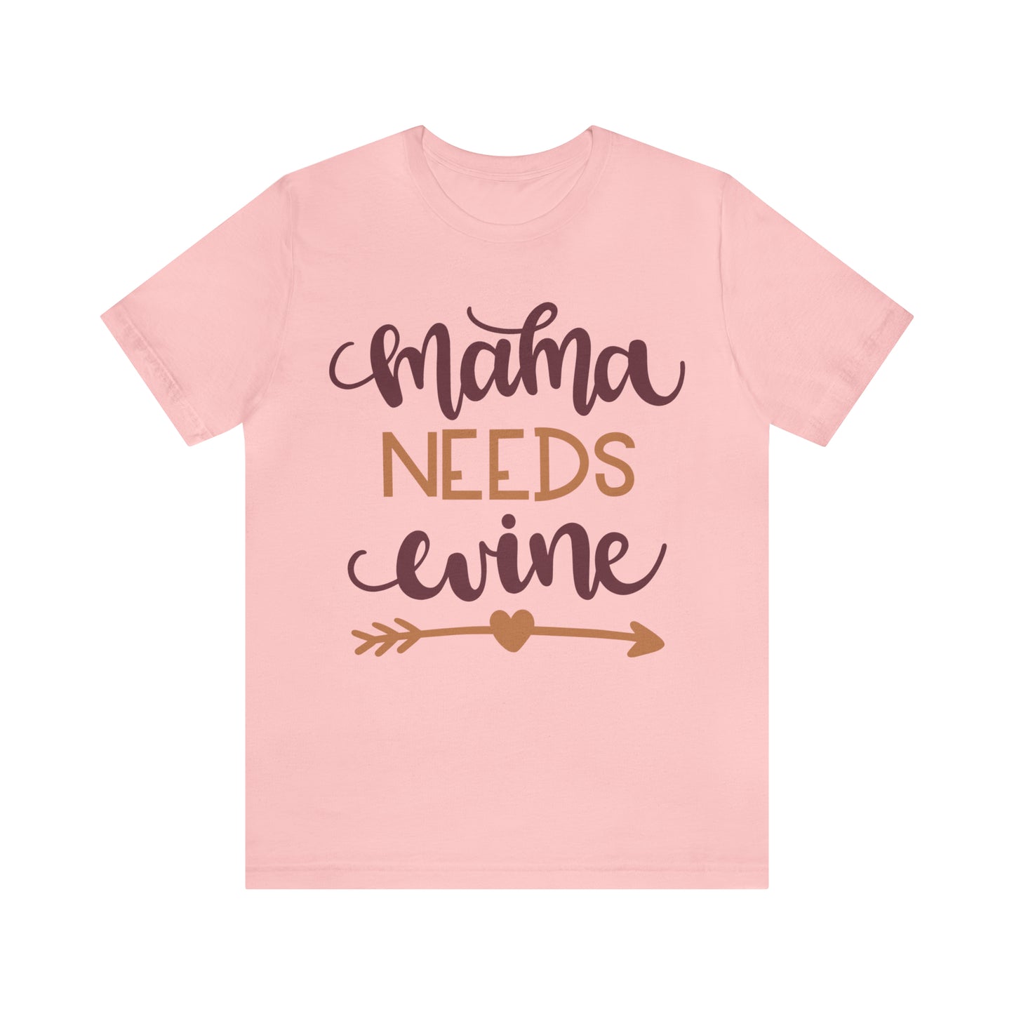 Mama_needs_wine T-Shirt