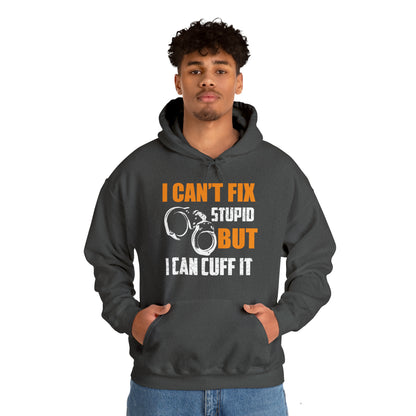 I can't fix stupid but I can cuff it Hoodie