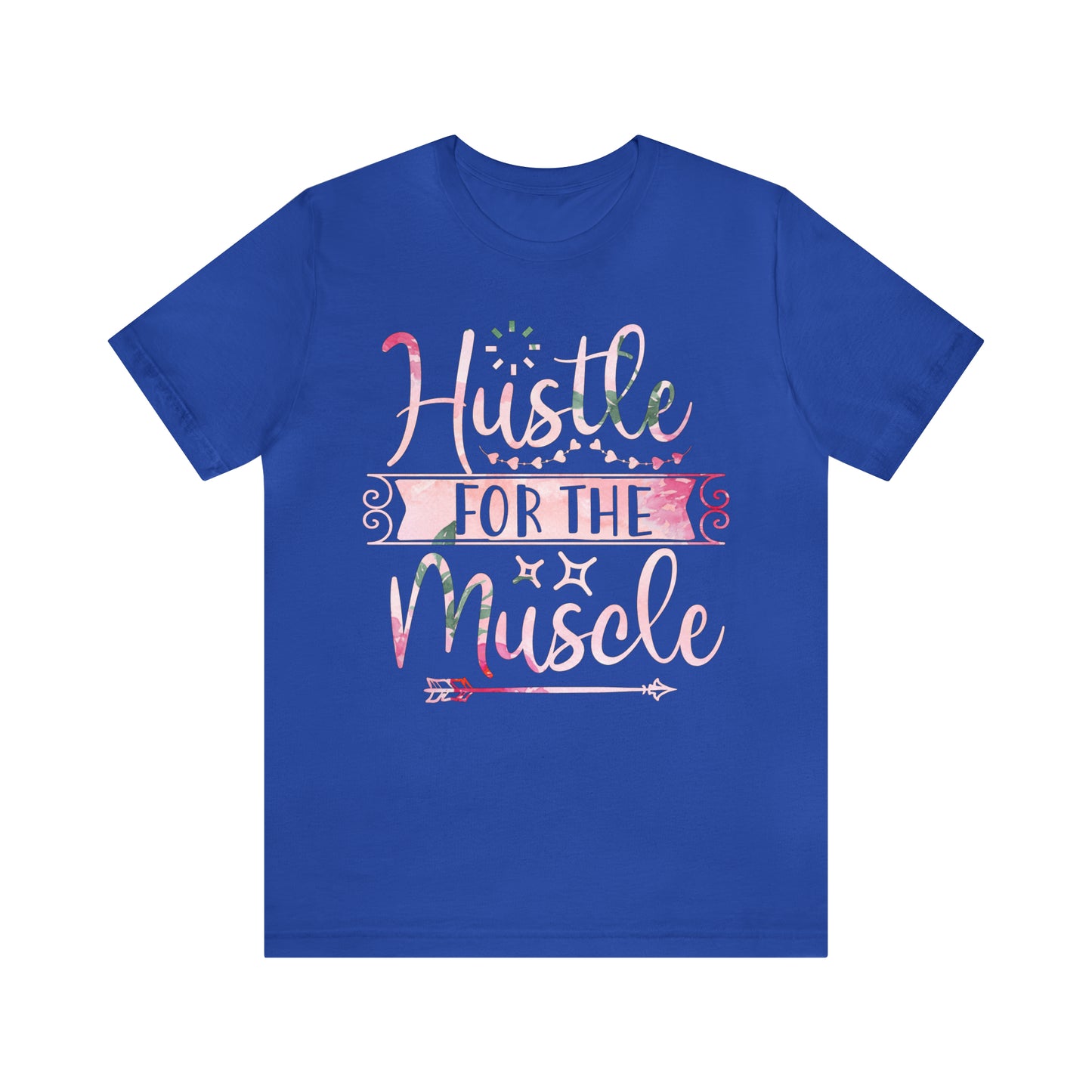 Hustle for the Muscle T-Shirt