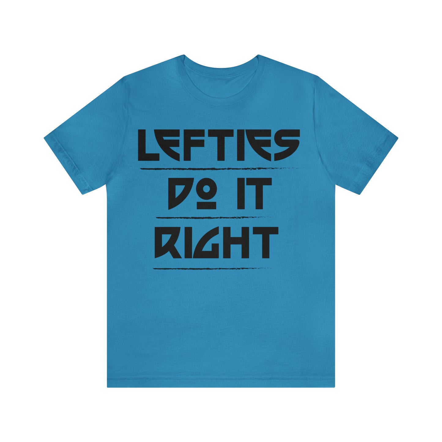 Lefties do it Right T-Shirt