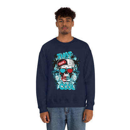 That Ain't Cool Crewneck Sweatshirt