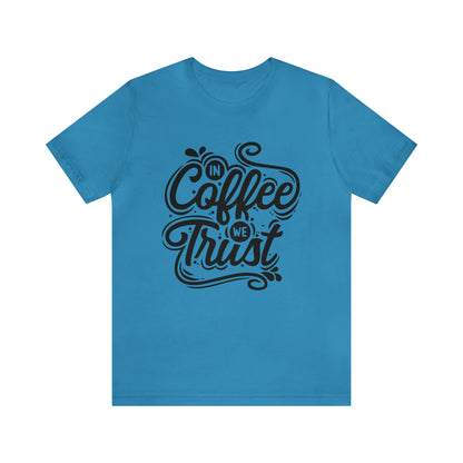 In coffee we trust T-Shirt