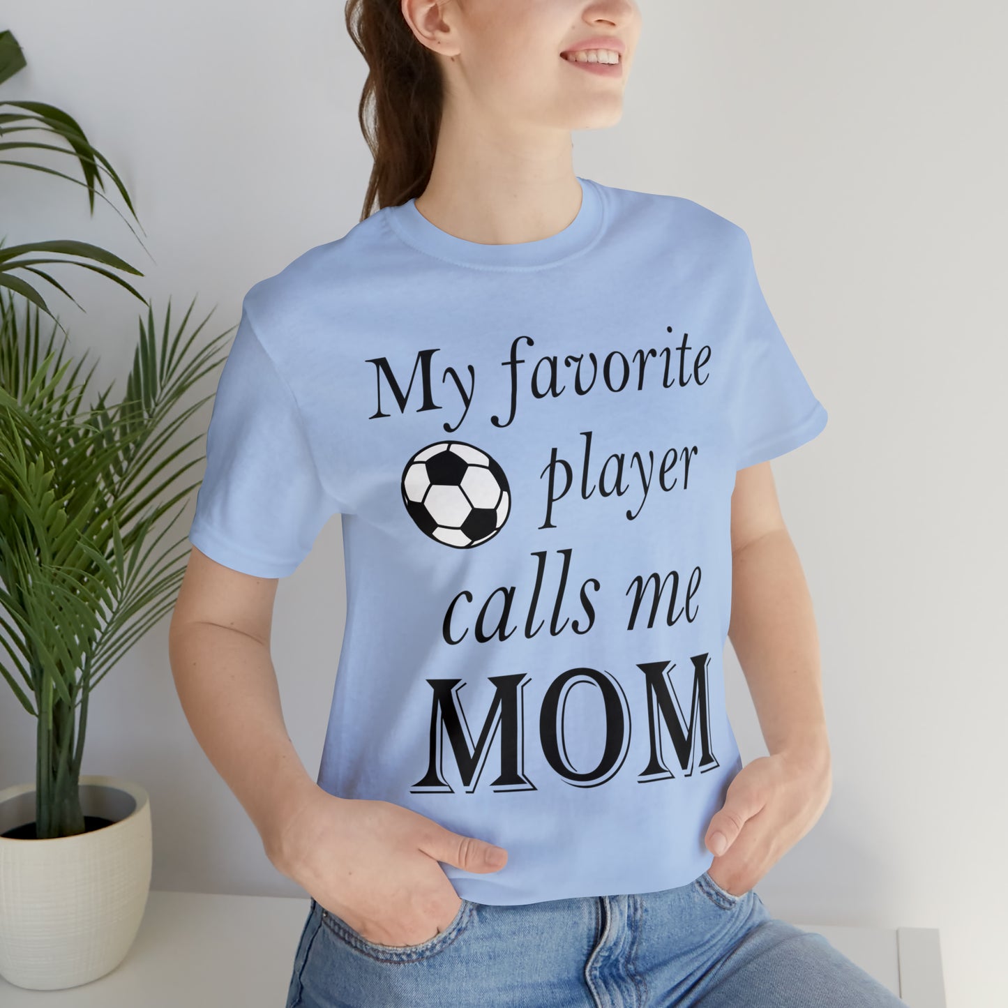 Mom Favorite Soccer player T-Shirt