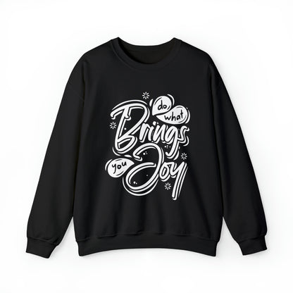 Do what brings you Joy Crewneck Sweatshirt