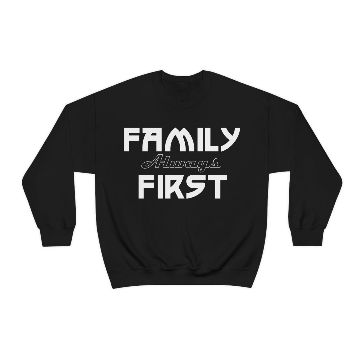 Family always first Crewneck Sweatshirt