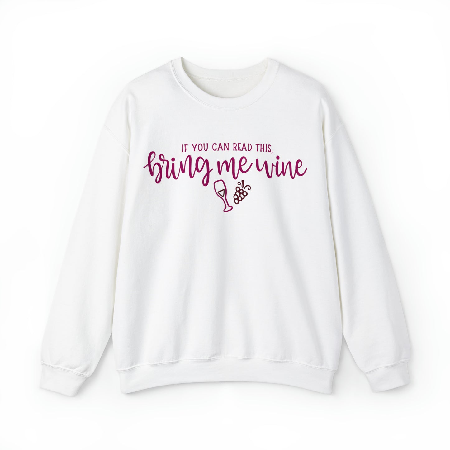 If_you_can_read_this_bring_me_wine Crewneck Sweatshirt