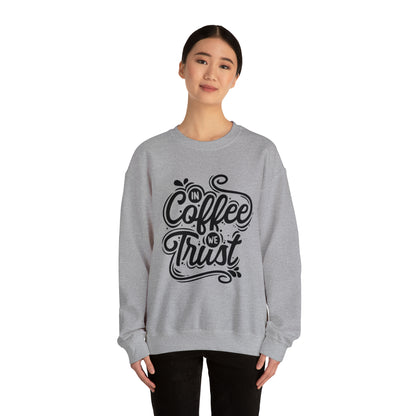 In coffee we trust Crewneck Sweatshirt