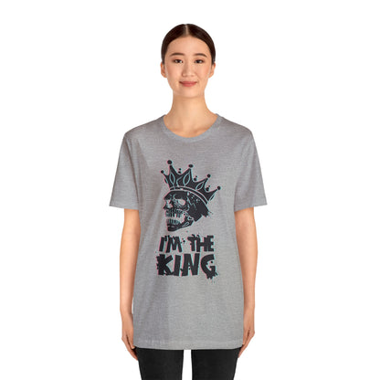 I'm the king T-Shirt