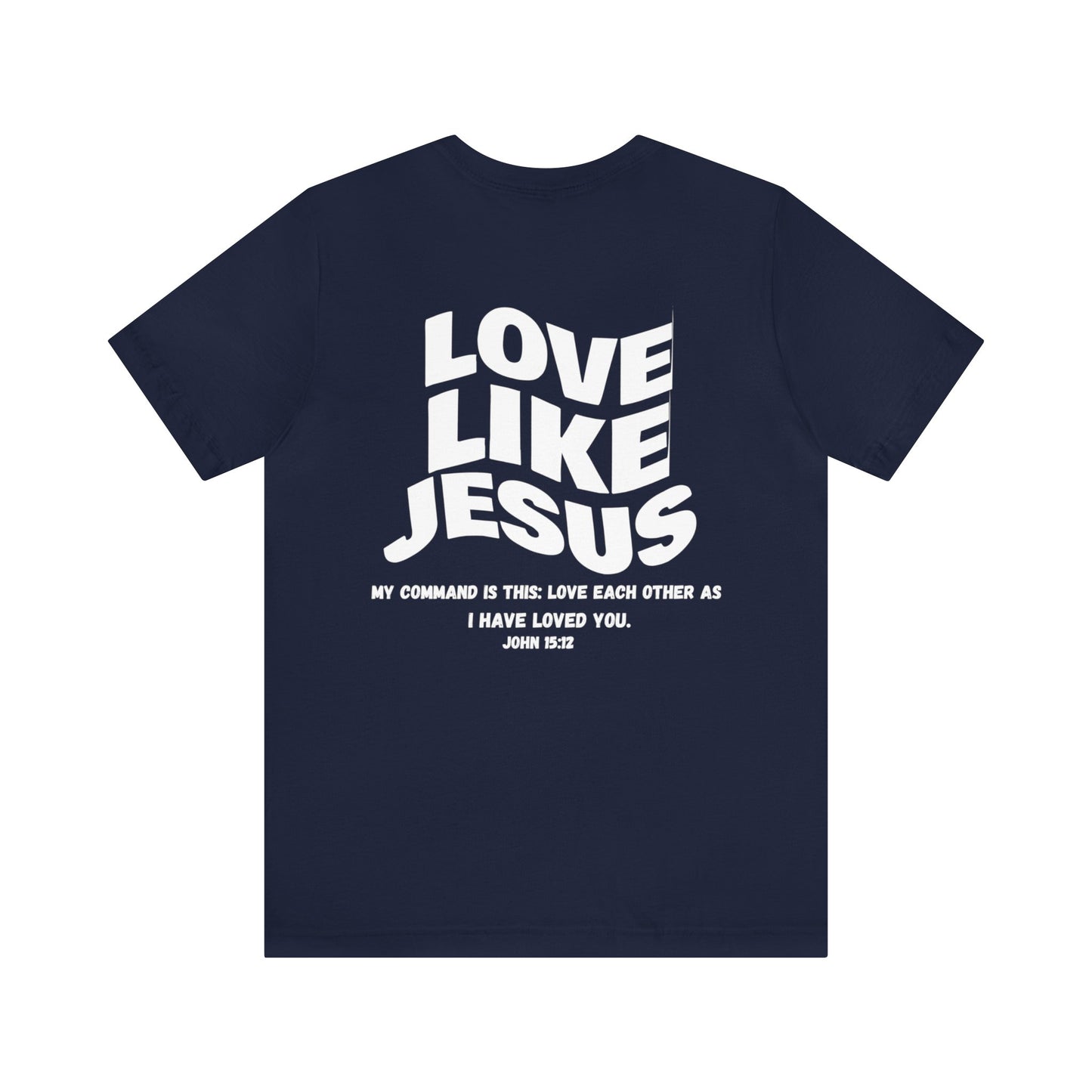 Love Like Jesus T-Shirt