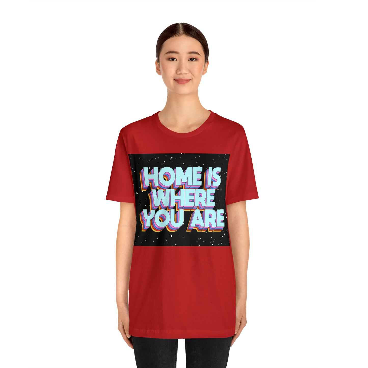 Home is Where you are T-Shirt