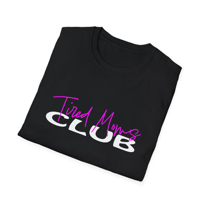 Tired Moms Club  T-Shirt