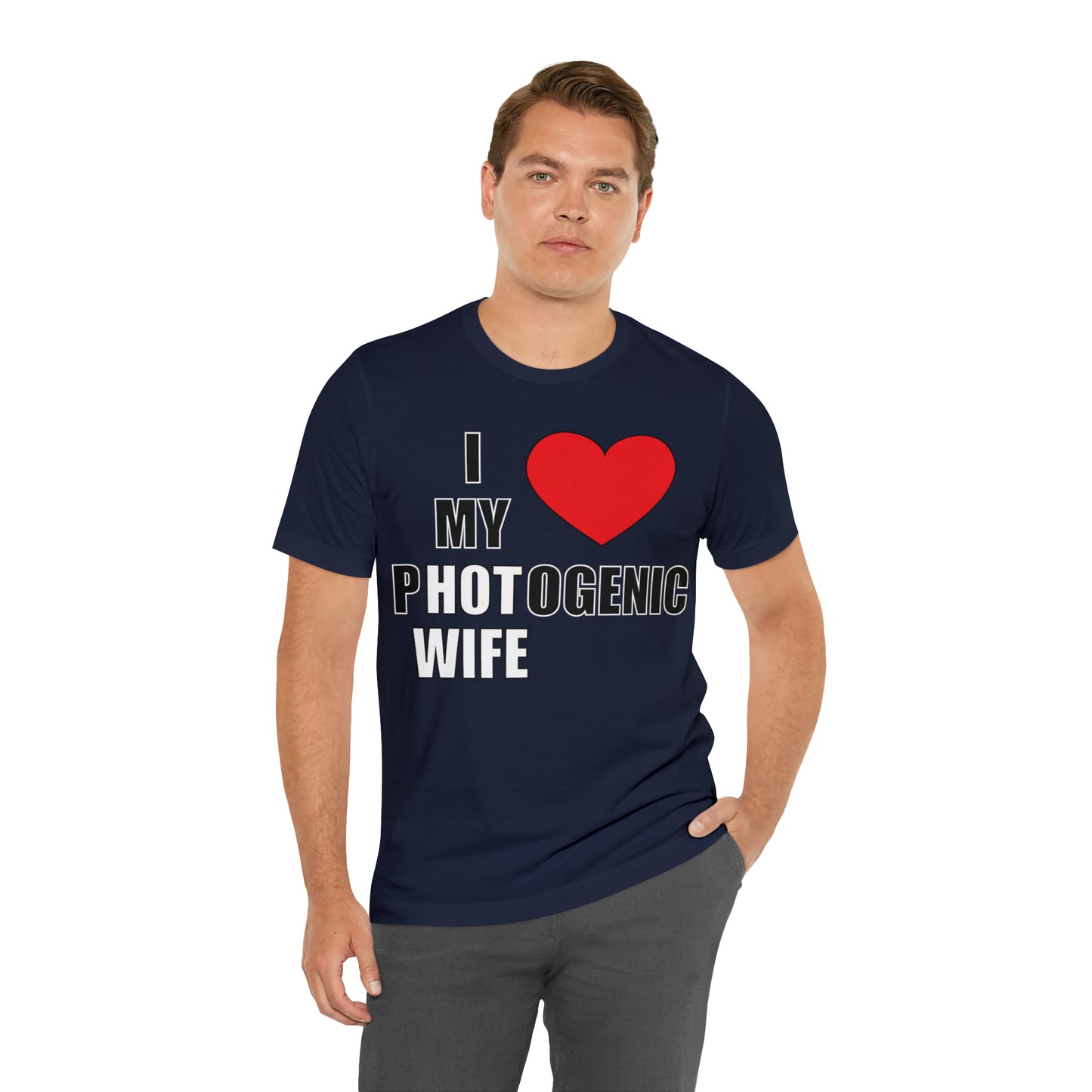 I love my pHOTogenic wife T-Shirt