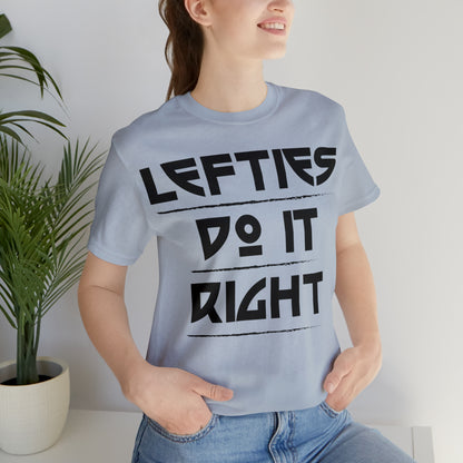 Lefties do it Right T-Shirt