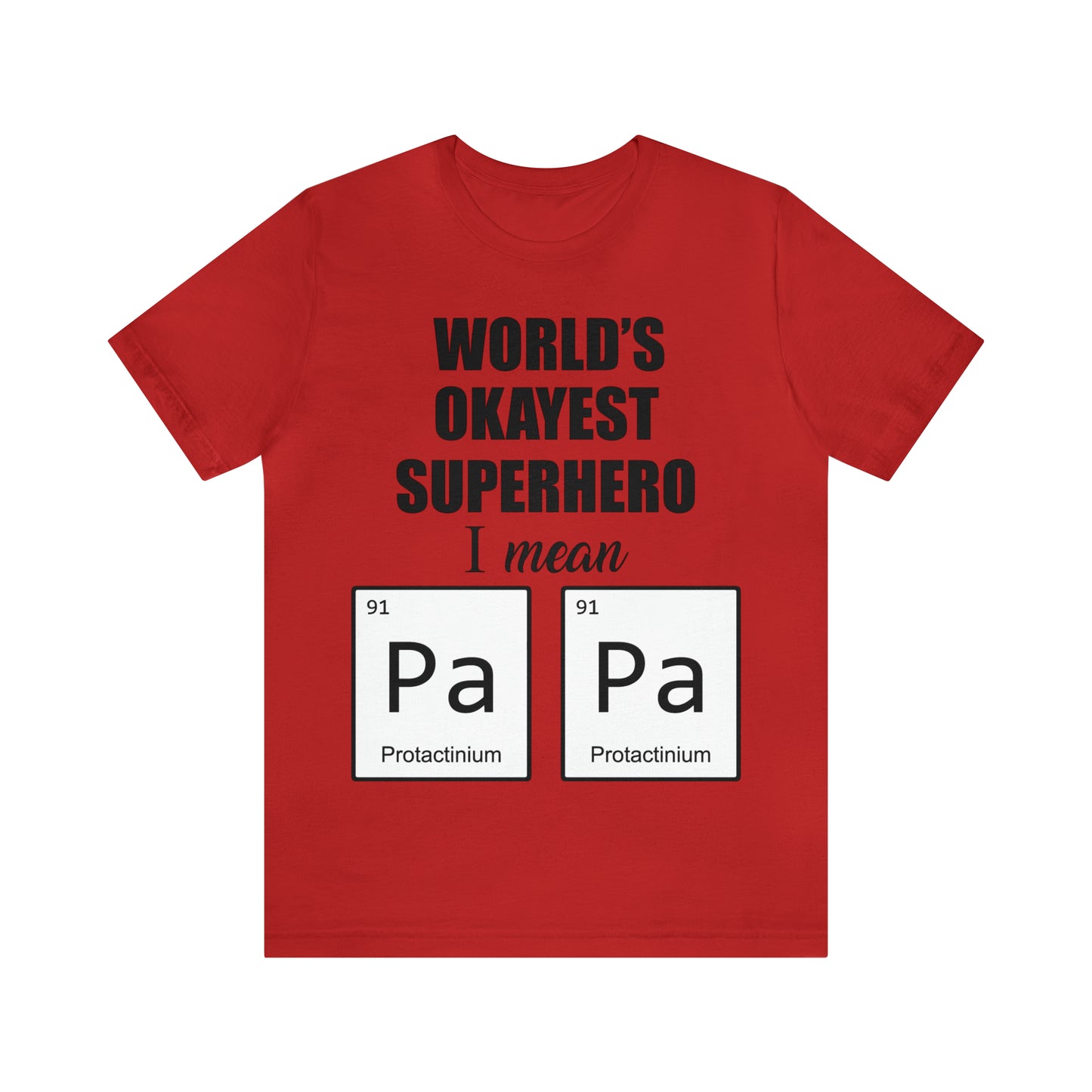 World Okayest Superhero T-Shirt