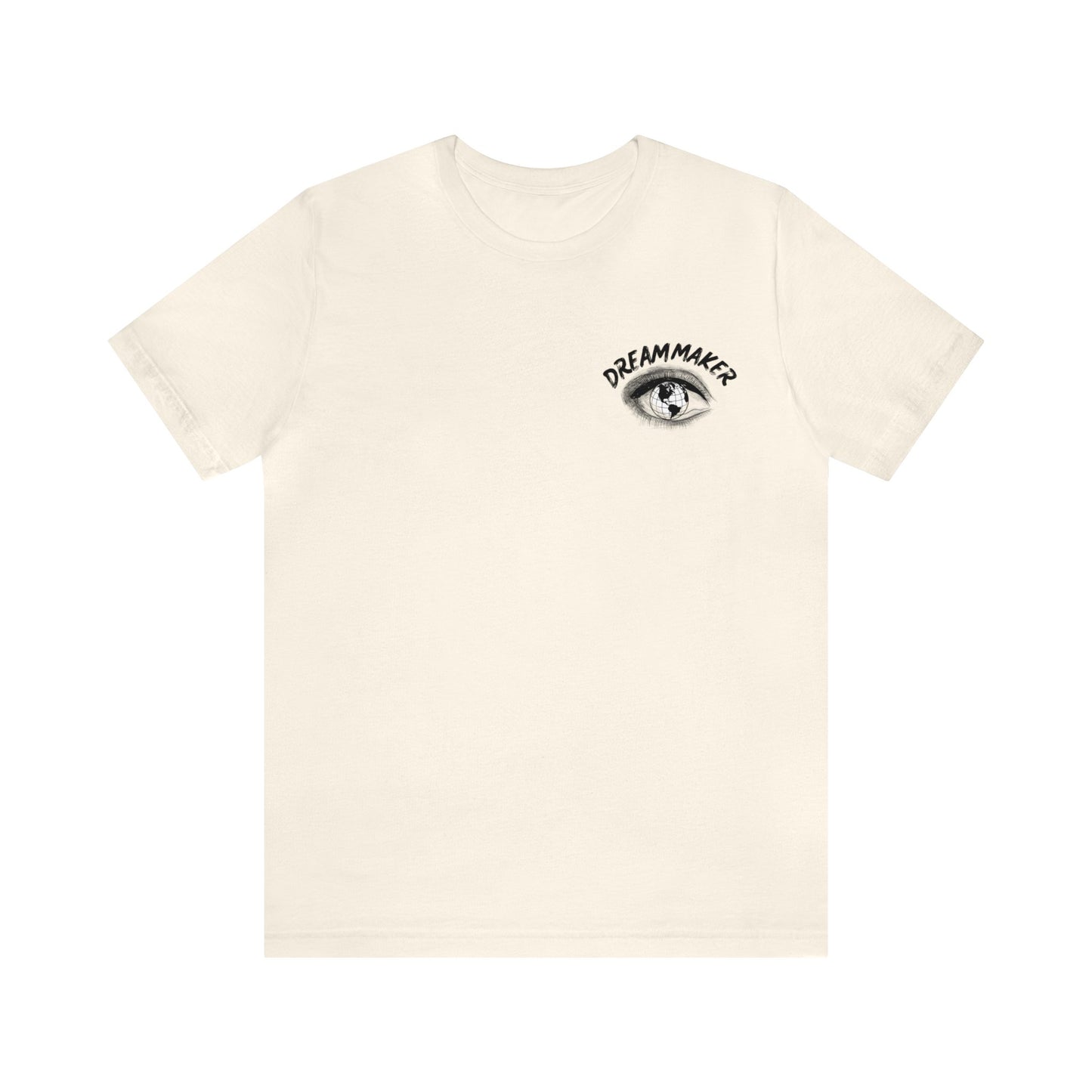 Dream Maker all in the Eyes T-Shirt