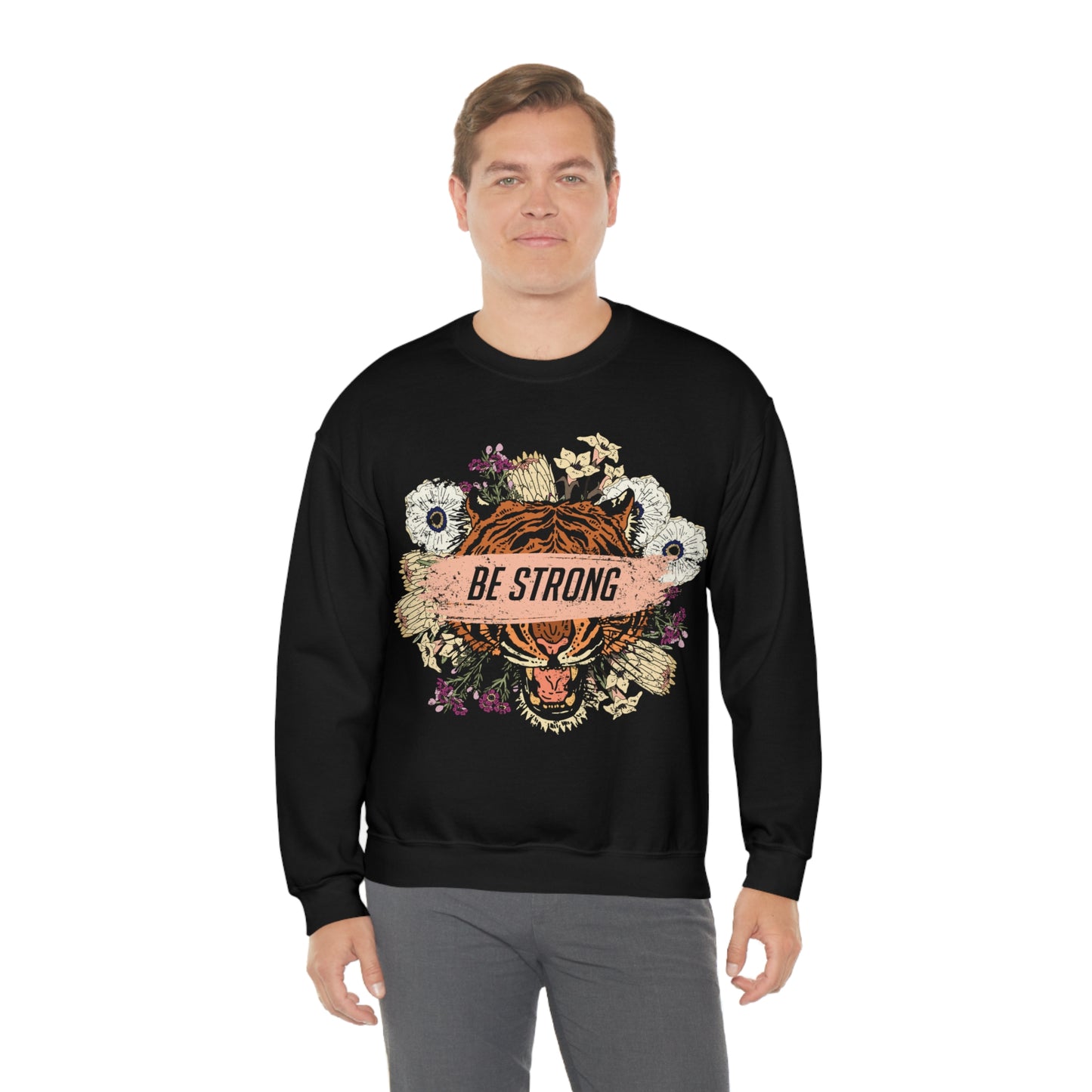 Be Strong Like a Tiger Crewneck Sweatshirt