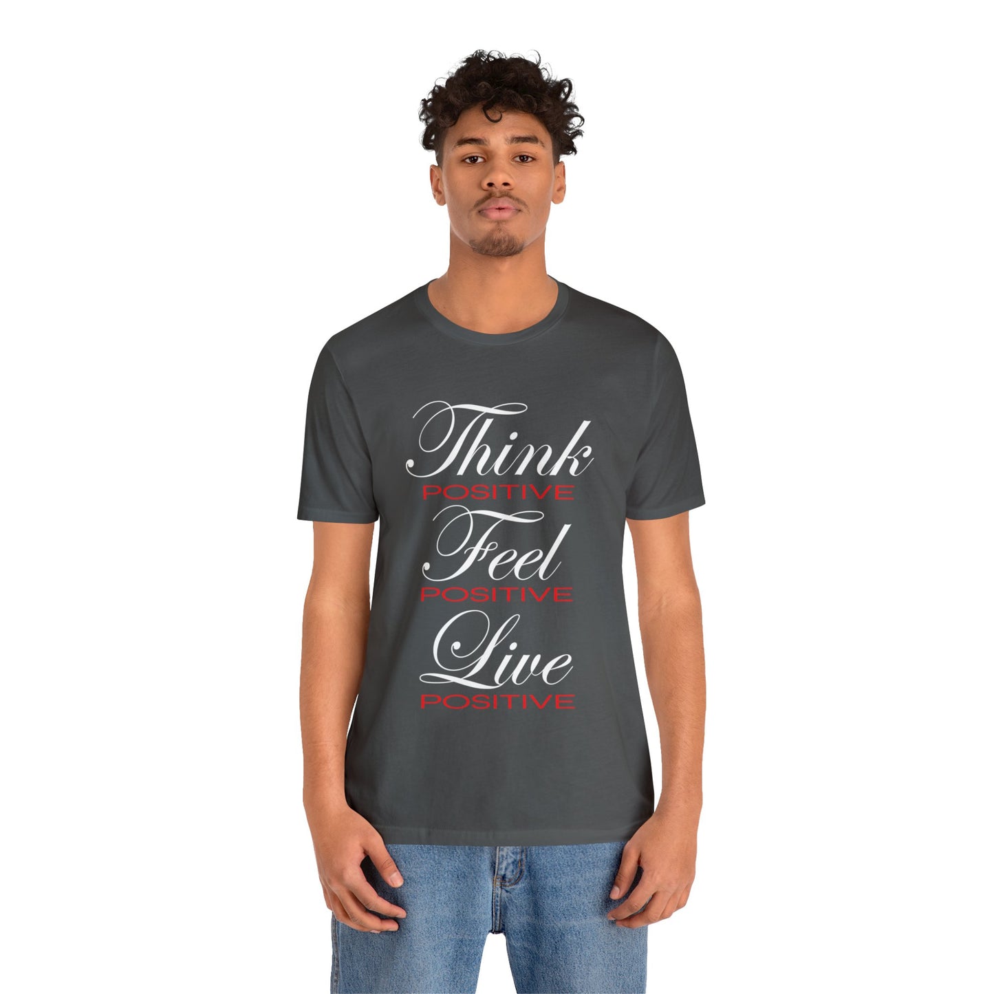 Think positive T-Shirt