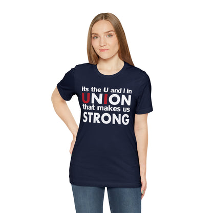 Union strong U and I T-Shirt