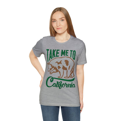 Take me to California T-Shirt