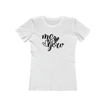 Me and you T-Shirt